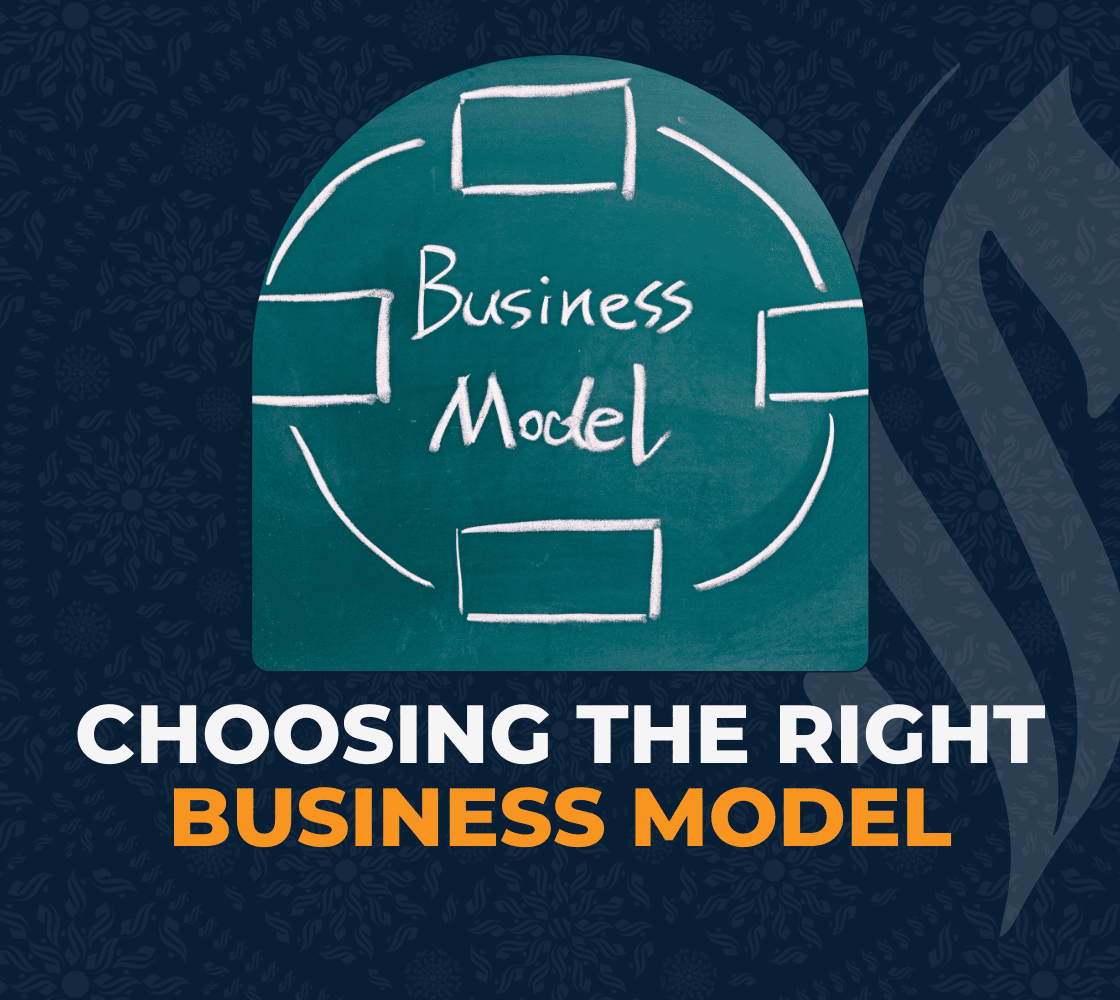 How to Choose the Right Business Model for Your Idea